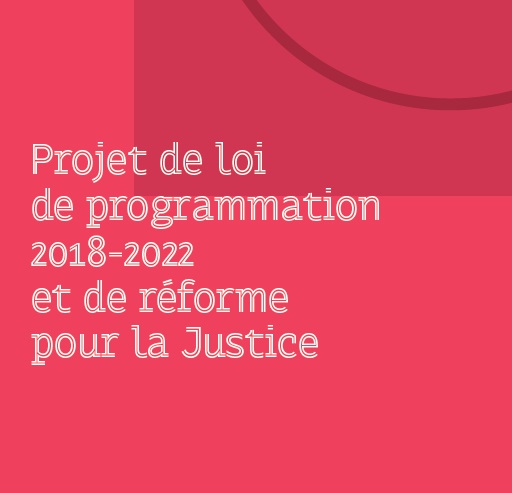 Projet de loi de programmation et de réforme pour la justice