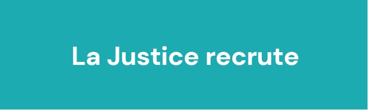 La justice recrute